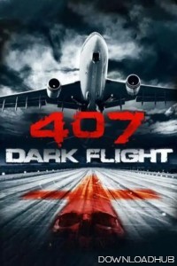 407 Dark Flight (2012) ORG Hindi Dubbed Movie