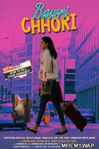 Bawri Chhori (2021) Bollywood Hindi Movie