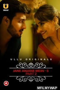 Jane Anjane Mein 5 (Charmsukh) Part 2 (2022) Hindi Ullu Original Complete Show