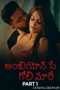 Ankhiyon Se Goli Maare (2025) Part 1 Ullu Telugu Hot Web Series