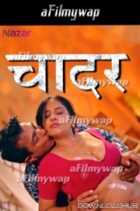 Chadar (2024) S01 Part 1 Nazar Hindi Hot Web Series