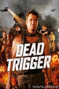 Dead Trigger (2017) ORG Hindi Dubbed Movie