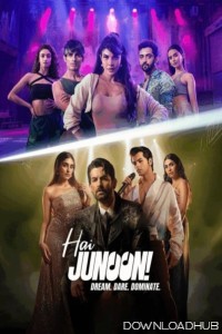 Hai Junoon Dream Dare Dominate (2025) Season 1 Hindi Web Series