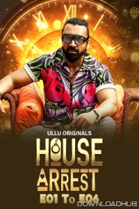 House Arrest (2025) S01 (E01 To E06) Hindi Hot Web Series
