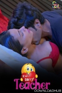 I Am Sorry Teacher (2024) S01 Part 1 SolTalkies Hindi Web Series