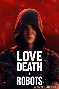Love Death And Robots (2025) Season 4 Hindi Dubbed Web Series