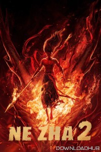 Ne Zha 2 (2025) Hindi Dubbed Movie