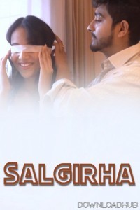 Salgirha (2025) Uncutplus Hindi Hot Short Film