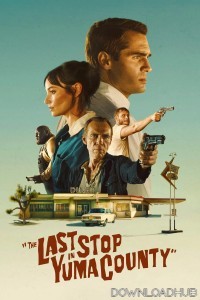 The Last Stop In Yuma County (2024) ORG Hindi Dubbed Movie