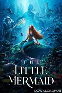 The Little Mermaid (2024) ORG Hindi Dubbed Movie