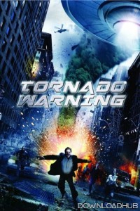 Tornado Warning (2012) ORG Hindi Dubbed Movie