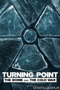 Turning Point The Bomb and the Cold War (2024) S01 (EP01 To EP02) Hindi Dubbed Seriess