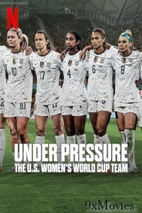 Under Pressure The U S Womens World Cup Team (2023) Season 1 Hindi Dubbed Series