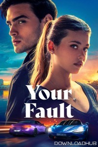 Your Fault (2024) ORG Hindi Dubbed Movie