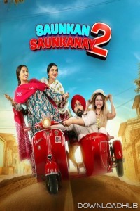 Saunkan Saunkanay 2 (2025) Punjabi Movie