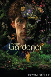 The Gardener (2025) Season 1 Hindi Dubbed Web Series